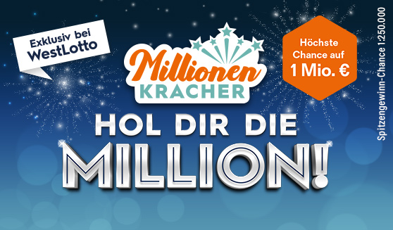 Verkaufsankuendigung des MillionenKrachers bei WestLotto. Hol dir die Million. Hoechste Chance auf eine Million Euro. Exklusiv bei WestLotto.