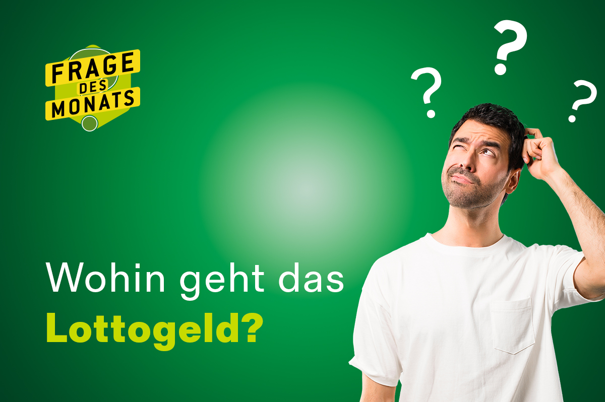 Ein Mann vor einem grünen Hintergrund mit der Frage des Monats - Wohin geht das Lottogeld?