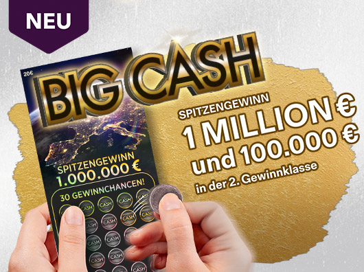 Übersichtsbild Rubbellos Big Cash mit Hinweis Neu